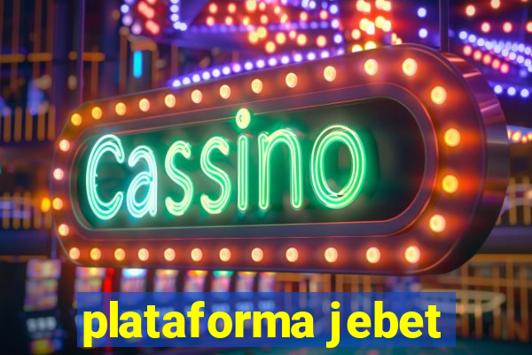 plataforma jebet